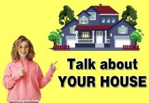 Talk about your house – Kể về ngôi nhà của bạn Talk about your house
