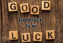 Good luck là gì? Các thành ngữ liên quan Good luck good luck là gì