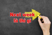 Next week là thì gì? Các công thức liên quan next week là thì gì