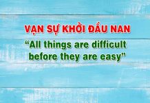 Vạn sự khởi đầu nan tiếng Anh là gì? Vạn sự khởi đầu nan tiếng Anh là gì?