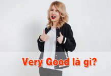 Very Good là gì? Những cách nói thay thế very good very good là gì