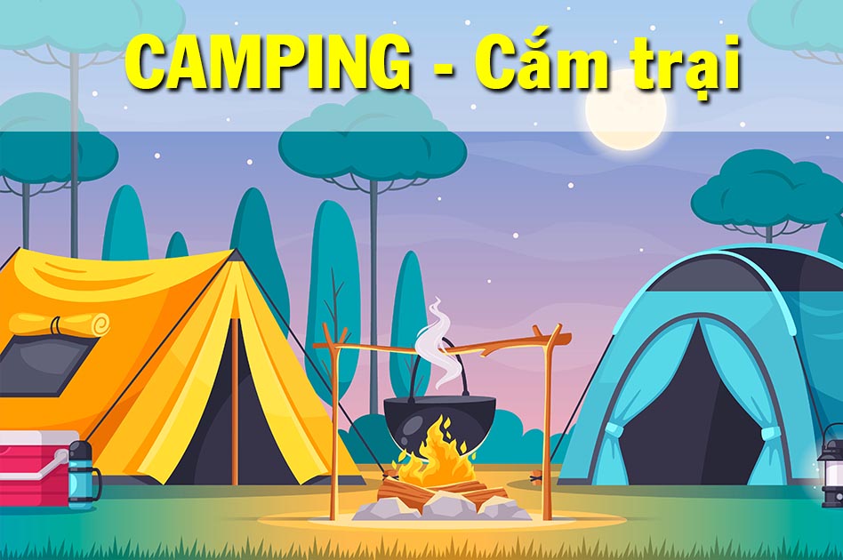 Cắm trại tiếng anh là gì