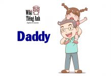 Daddy là gì? Định nghĩa và ví dụ về Daddy daddy là gì