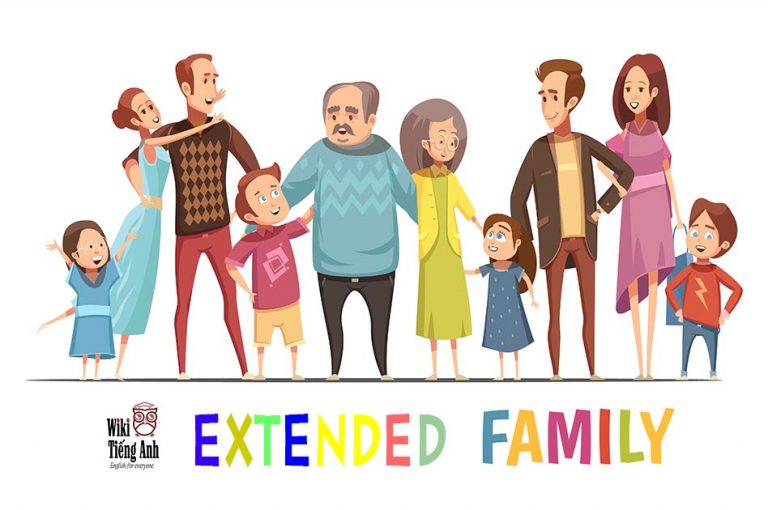Extended family là gì? Định nghĩa và ví dụ cụ thể