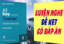Luyện nghe KET có đáp án và cách làm bài Listening KET luyện nghe ket có đáp án