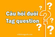 Câu hỏi đuôi trong tiếng Anh: Cấu trúc và cách dùng Câu hỏi đuôi