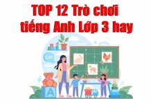 Top 10 trò chơi tiếng Anh lớp 3 hay nhất trò chơi tiếng anh lớp 3