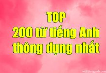 TOP 200 từ tiếng Anh thông dụng trong giao tiếp 200 từ tiếng Anh thông dụng