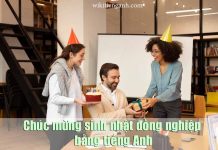 Chúc mừng sinh nhật đồng nghiệp bằng tiếng Anh chúc mừng sinh nhật đồng nghiệp bằng tiếng Anh