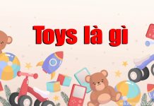Toy là gì trong tiếng Anh? Bài viết IELTS chủ đề Toys toy là gì